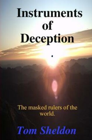 Cover of Instruments of Deception: The Masked Rulers of the World
