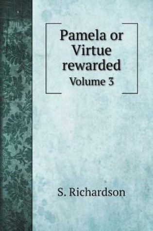 Cover of Pamela or Virtue rewarded