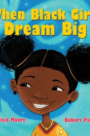 Cover of When Black Girls Dream Big