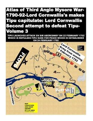 Cover of Atlas of Third Anglo Mysore War-1790-92-Lord Cornwallis's makes Tipu capitulate