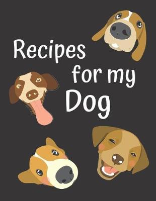 Book cover for Recipes for my Dog