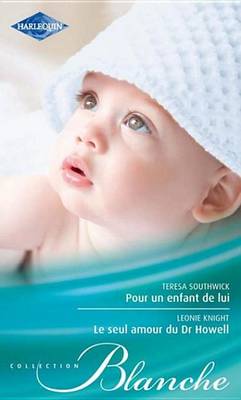 Book cover for Pour Un Enfant de Lui - Le Seul Amour Du Dr Howell