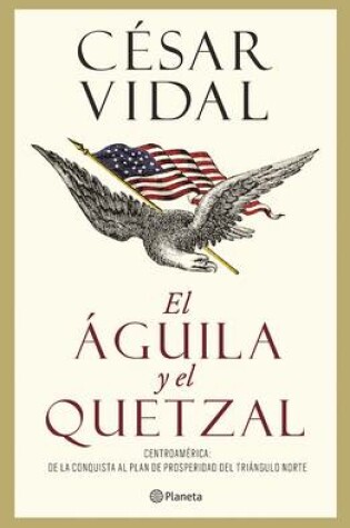 Cover of El Aguila Y El Quetzal