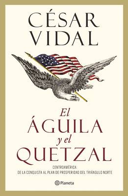 Book cover for El Aguila Y El Quetzal