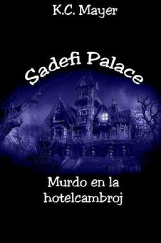 Cover of Sadefi Palace Murdo En La Hotelcambroj