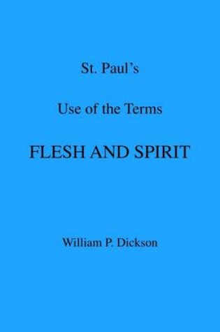 Cover of St. Paul's Use of the Terms Flesh and Spirit