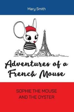 Cover of Adventures of a French Mouse