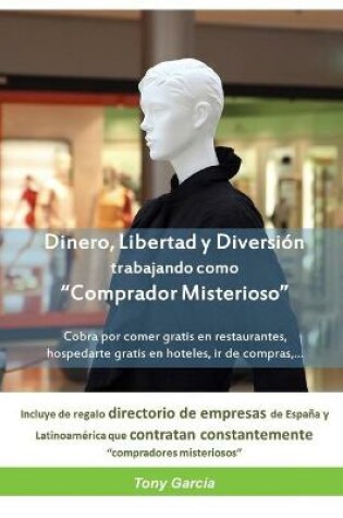 Cover of Dinero, Libertad y Diversión trabajando como Comprador Misterioso