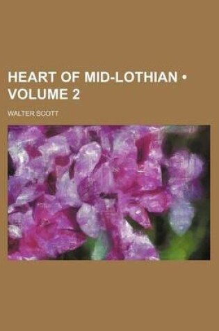 Cover of Heart of Mid-Lothian (Volume 2)