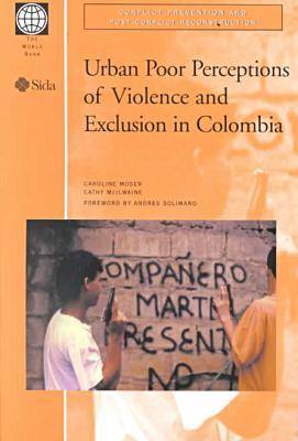 Book cover for Urban Poor Perceptions of Violence and Exclusion in Colombia