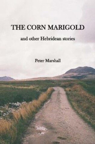 Cover of The Corn Marigold and other Hebridean Stories