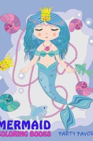 Cover of Mermaid Coloring Books Party Favor