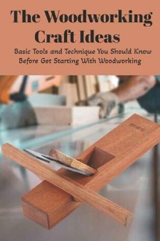 Cover of The Woodworking Craft Ideas