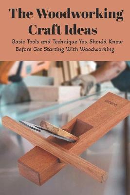 Book cover for The Woodworking Craft Ideas