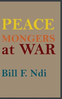 Book cover for Peace Mongers At War