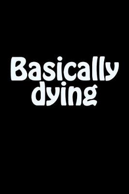 Book cover for Basically Dying