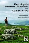 Book cover for Exploring the Limestone Landscapes of the Cumbrian Ring