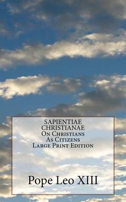 Book cover for SAPIENTIAE CHRISTIANAE On Christians As Citizens Large Print Edition