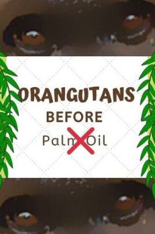 Cover of Orangutans Before Palm Oil