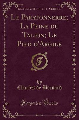 Book cover for Le Paratonnerre; La Peine Du Talion; Le Pied d'Argile (Classic Reprint)