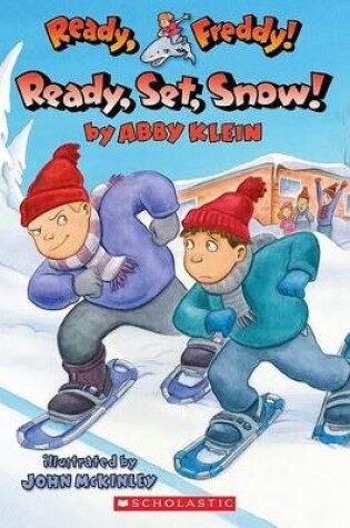 Cover of Ready, Set, Snow! (Ready, Freddy! #16)