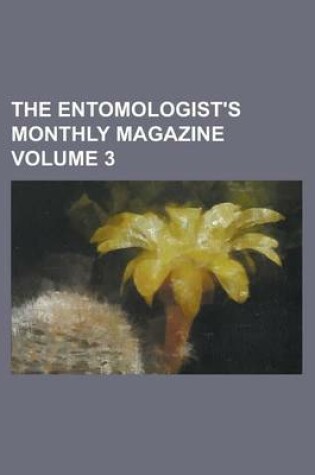 Cover of The Entomologist's Monthly Magazine Volume 3