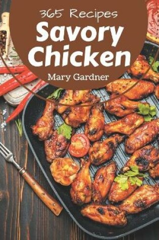 Cover of 365 Savory Chicken Recipes