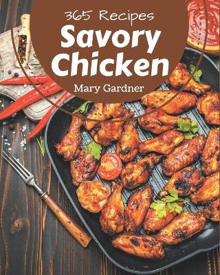 Book cover for 365 Savory Chicken Recipes