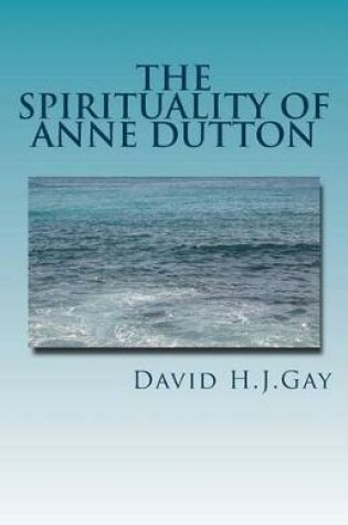 Cover of The Spirituality of Anne Dutton