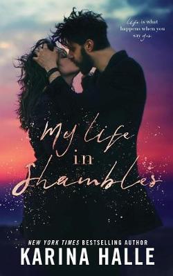 My Life in Shambles by Karina Halle