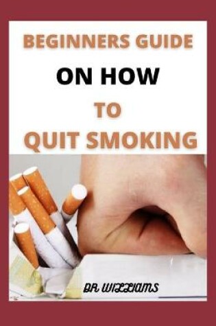 Cover of Beginners Guide on How to Quit Smoking