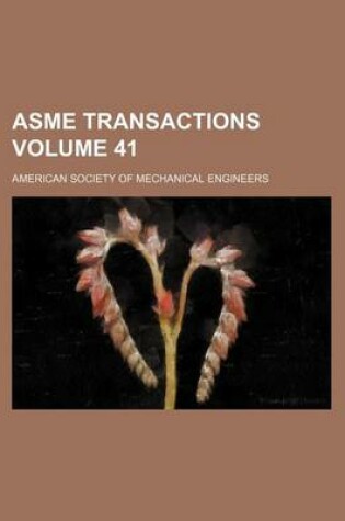 Cover of Asme Transactions Volume 41