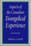 Book cover for Aspects of the Canadian Evangelical Experience