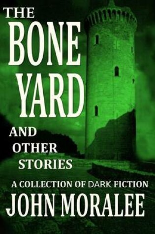 Cover of The Bone Yard and Other Stories