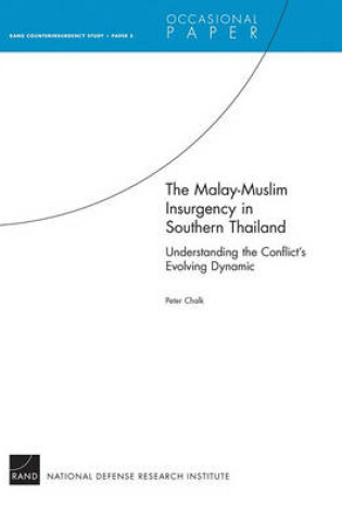 Cover of The Malay-Muslim Insurgency in Southern Thailand--Understanding the Conflict's Evolving Dynamic