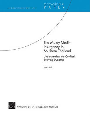 Cover of The Malay-Muslim Insurgency in Southern Thailand--Understanding the Conflict's Evolving Dynamic