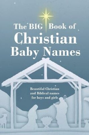 Cover of The BIG Book of Christian Baby Names