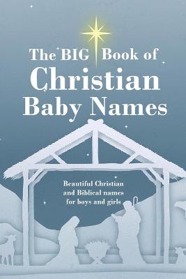 Book cover for The BIG Book of Christian Baby Names