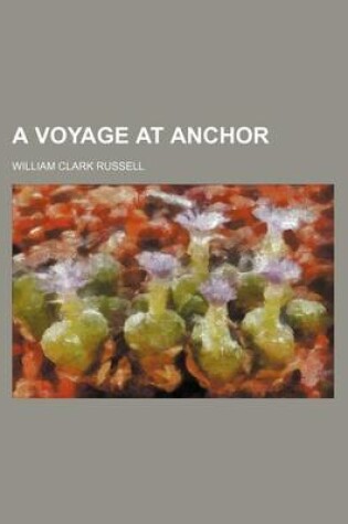 Cover of A Voyage at Anchor