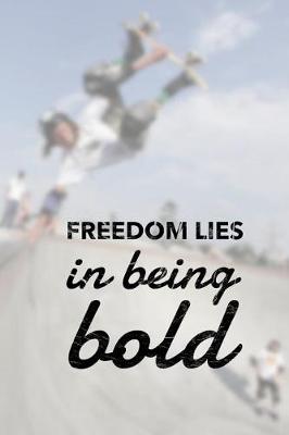 Book cover for Freedom Lies in Being Bold