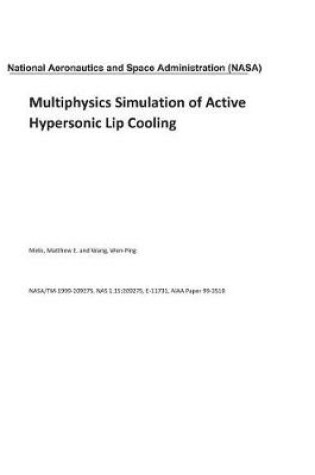 Cover of Multiphysics Simulation of Active Hypersonic Lip Cooling