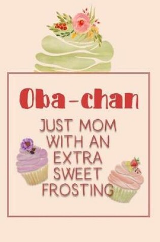 Cover of Oba-Chan Just Mom with an Extra Sweet Frosting