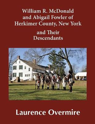 Book cover for William R. McDonald and Abigail Fowler of Herkimer County, New York and Their Descendants