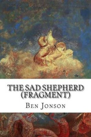 Cover of The Sad Shepherd (Fragment)