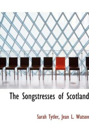 Cover of The Songstresses of Scotland