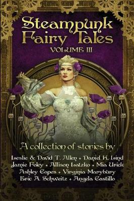 Cover of Steampunk Fairy Tales Volume III