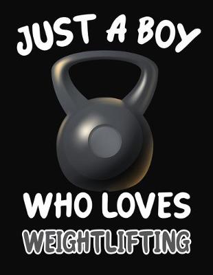 Book cover for Just a Boy Who Loves Weightlifting