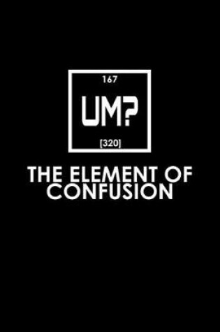 Cover of 167 Um? [320] The element of confusion