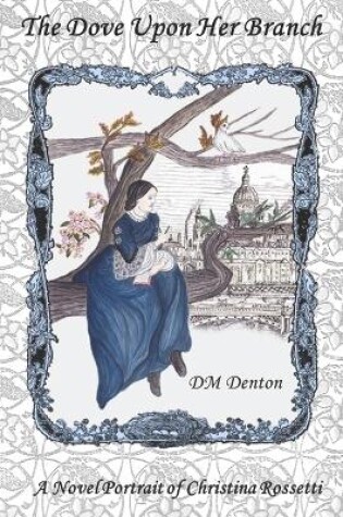 Cover of The Dove Upon Her Branch