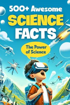 Cover of 500+ Awesome Science Facts